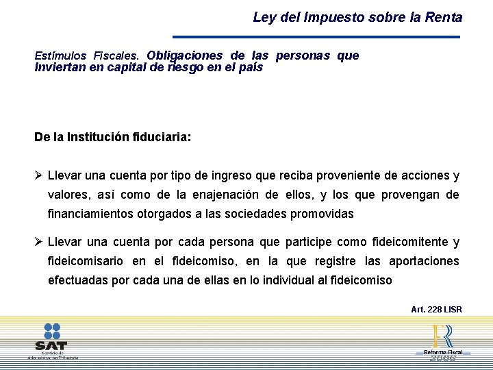 Ley del Impuesto sobre la Renta Estímulos Fiscales. Obligaciones de las personas que Inviertan