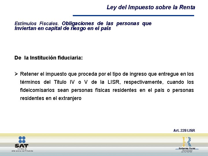 Ley del Impuesto sobre la Renta Estímulos Fiscales. Obligaciones de las personas que Inviertan