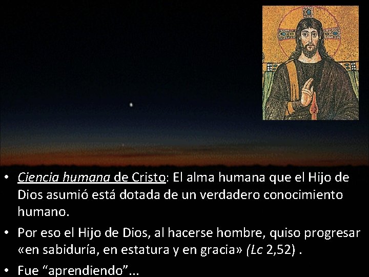  • Ciencia humana de Cristo: El alma humana que el Hijo de Dios