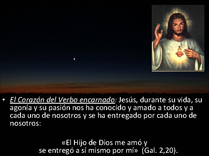  • El Corazón del Verbo encarnado: Jesús, durante su vida, su agonía y