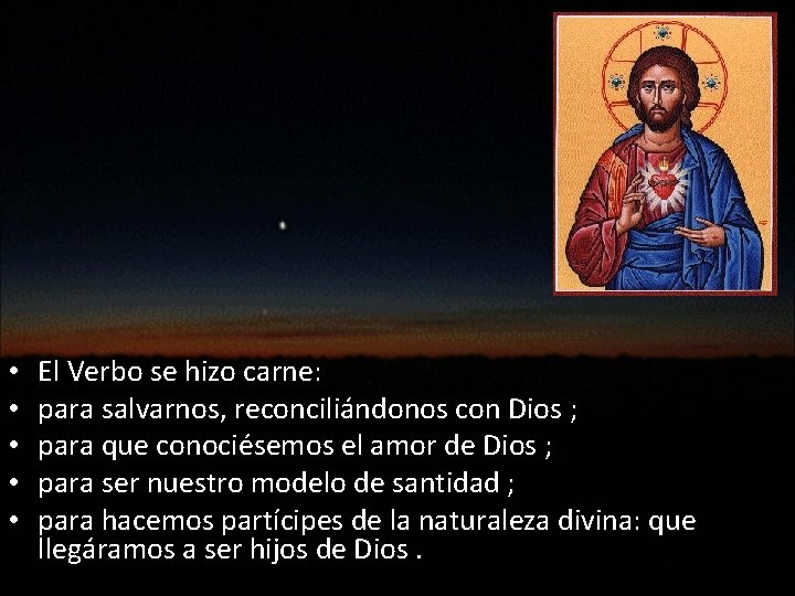  • • • El Verbo se hizo carne: para salvarnos, reconciliándonos con Dios