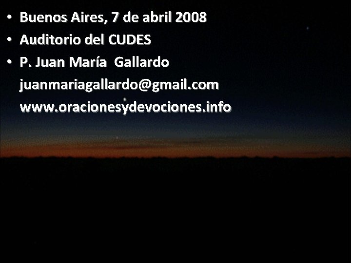  • • • Buenos Aires, 7 de abril 2008 Auditorio del CUDES P.