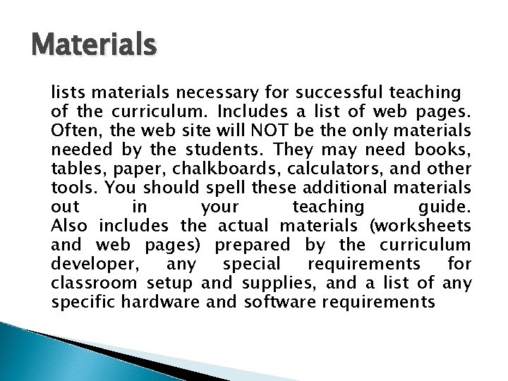 Materials lists materials necessary for successful teaching of the curriculum. Includes a list of