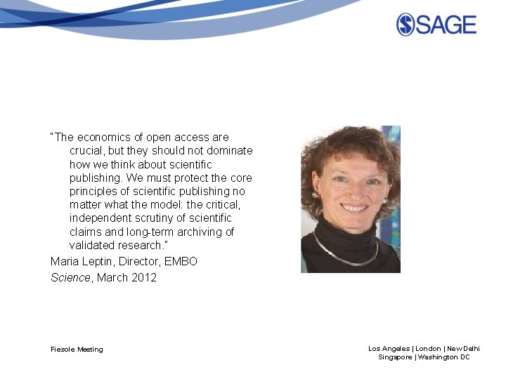 “The economics of open access are crucial, but they should not dominate how we