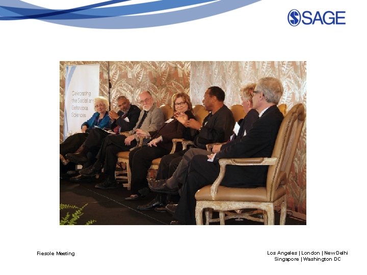 Fiesole Meeting Los Angeles | London | New Delhi Singapore | Washington DC 