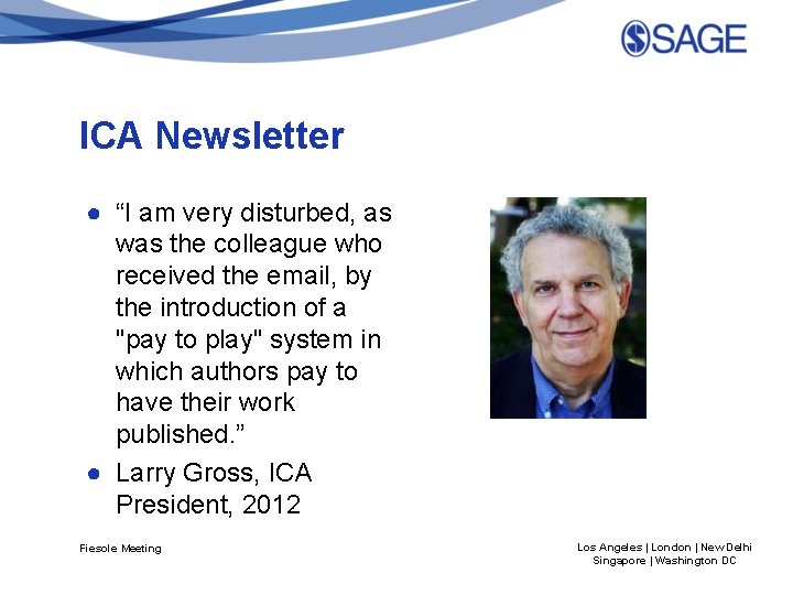 ICA Newsletter ● “I am very disturbed, as was the colleague who received the