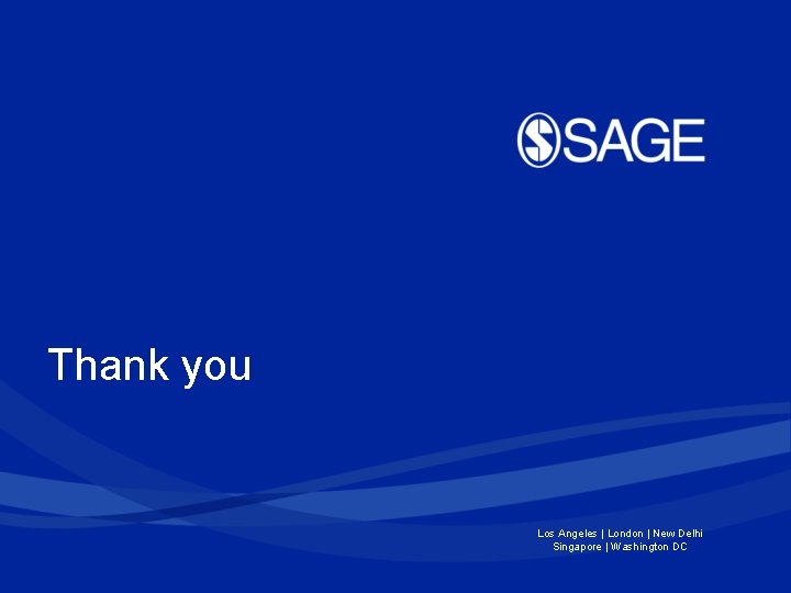 Thank you Los Angeles | London | New Delhi Singapore | Washington DC 