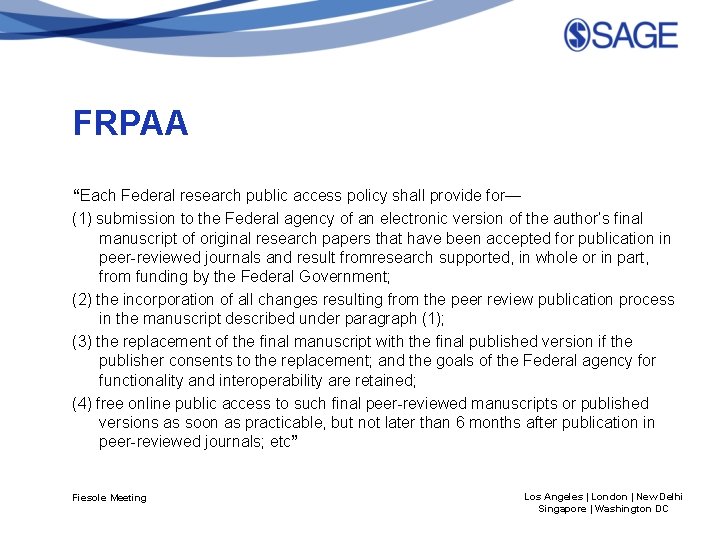 FRPAA “Each Federal research public access policy shall provide for— (1) submission to the