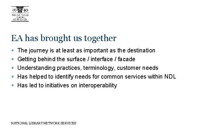 EA has brought us together § § § The journey is at least as