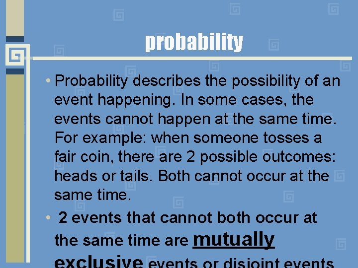 probability • Probability describes the possibility of an event happening. In some cases, the probability • Probability describes the possibility of an event happening. In some cases, the