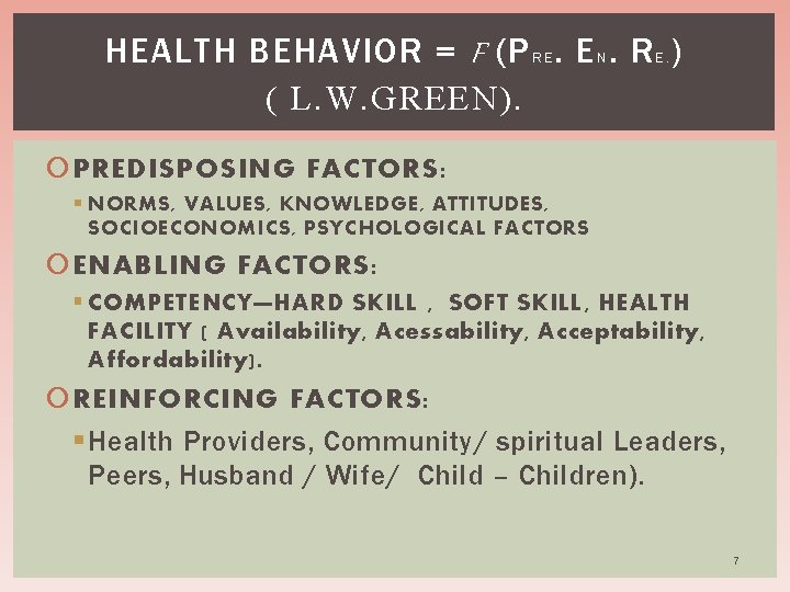HEALTH BEHAVIOR = F (P R E. E N. R E. ) ( L.