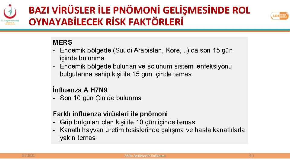 BAZI VİRÜSLER İLE PNÖMONİ GELİŞMESİNDE ROL OYNAYABİLECEK RİSK FAKTÖRLERİ MERS - Endemik bölgede (Suudi