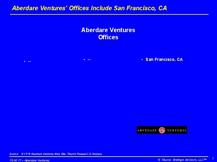 Aberdare Ventures' Offices Include San Francisco, CA Aberdare Ventures Offices • -- • San