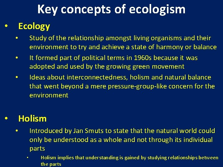 Key concepts of ecologism Ecology • Study of the relationship amongst living organisms and