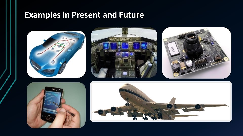 Examples in Present and Future 