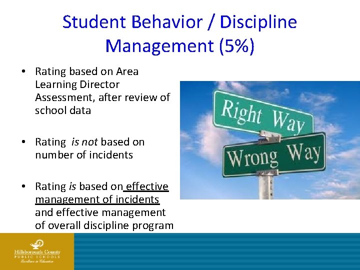 Student Behavior / Discipline Management (5%) • Rating based on Area Learning Director Assessment,