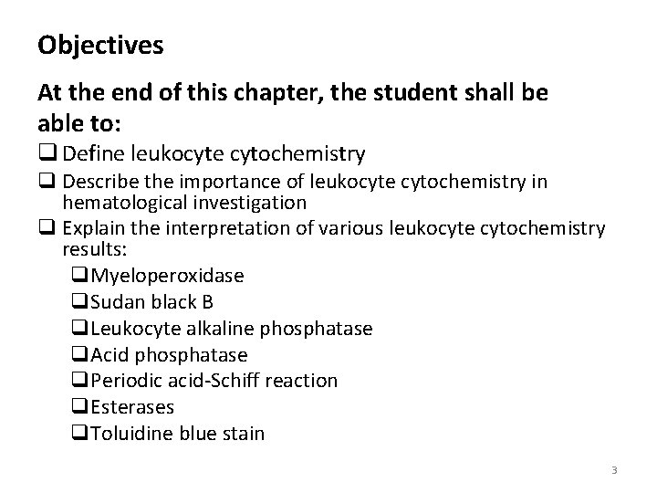 Objectives At the end of this chapter, the student shall be able to: q