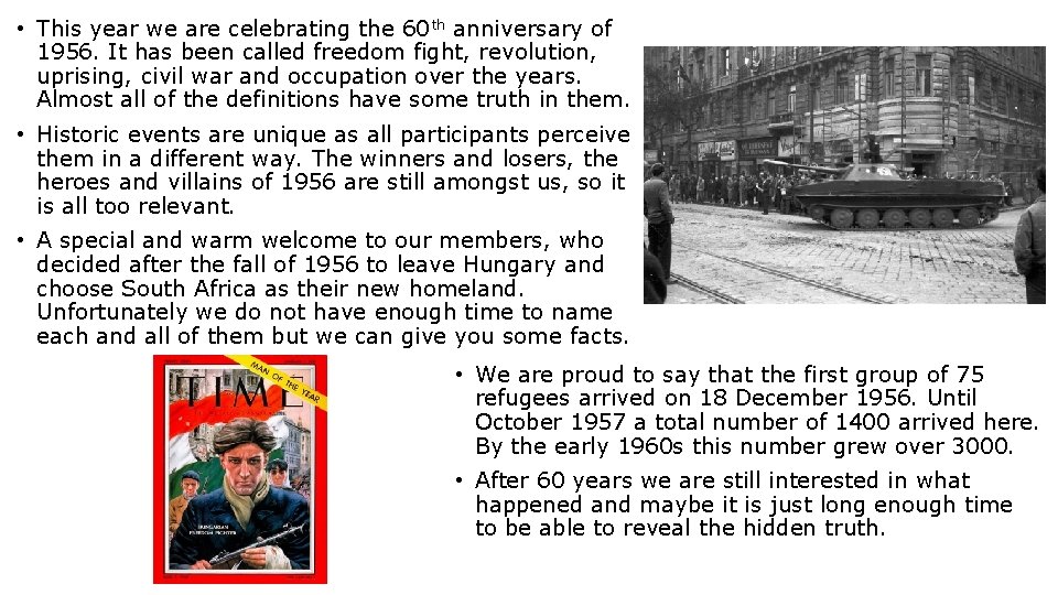  • This year we are celebrating the 60 th anniversary of 1956. It