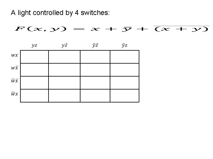 A light controlled by 4 switches: 