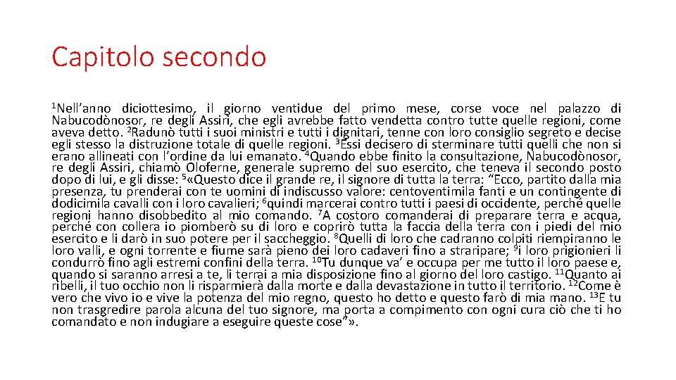 Capitolo secondo 1 Nell’anno diciottesimo, il giorno ventidue del primo mese, corse voce nel