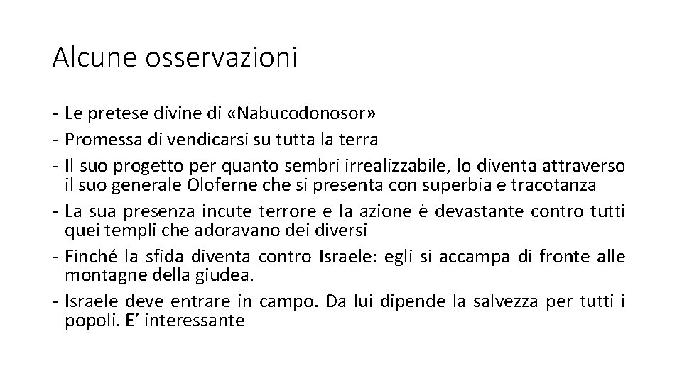 Alcune osservazioni - Le pretese divine di «Nabucodonosor» - Promessa di vendicarsi su tutta