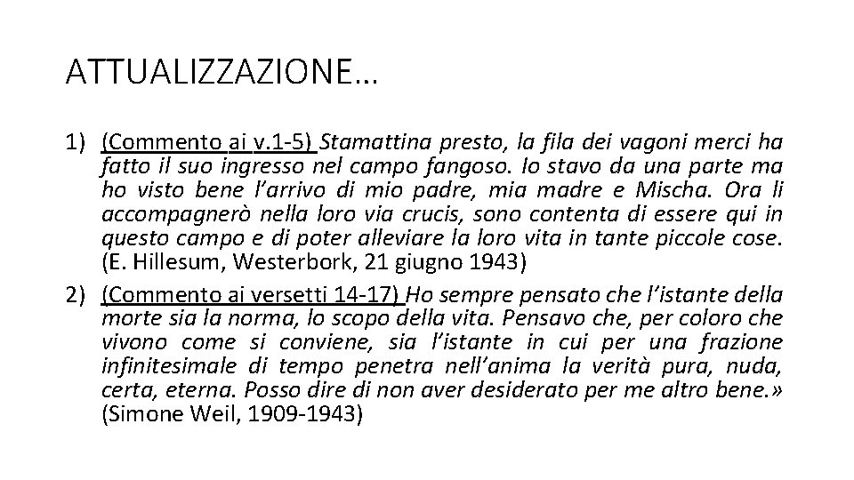 ATTUALIZZAZIONE… 1) (Commento ai v. 1 -5) Stamattina presto, la fila dei vagoni merci