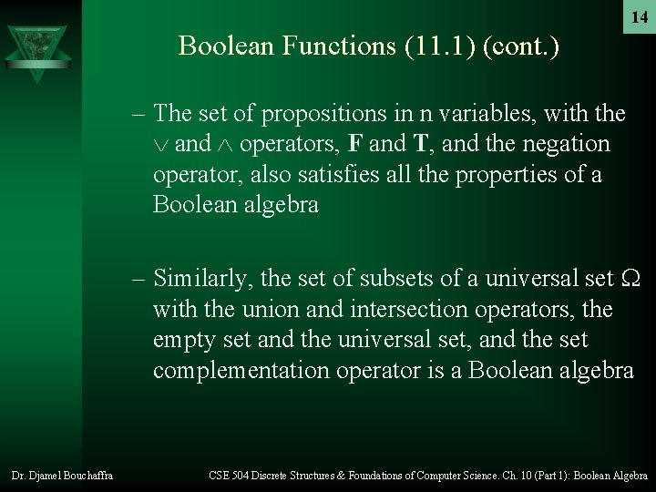 14 Boolean Functions (11. 1) (cont. ) – The set of propositions in n 14 Boolean Functions (11. 1) (cont. ) – The set of propositions in n