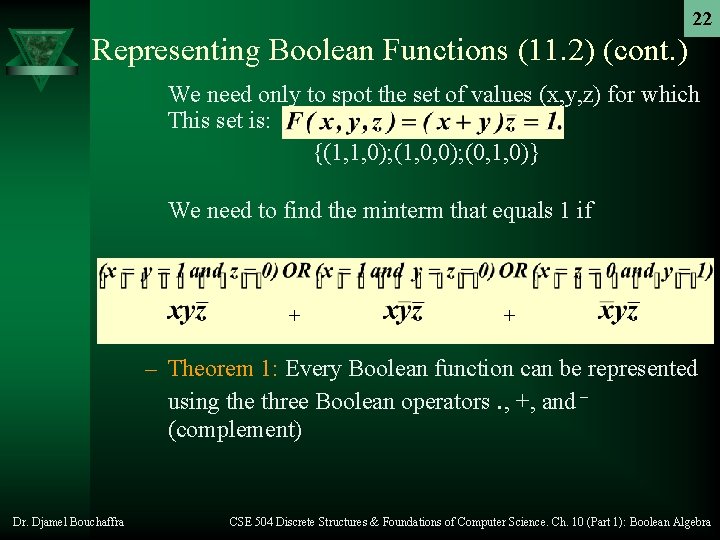 22 Representing Boolean Functions (11. 2) (cont. ) We need only to spot the 22 Representing Boolean Functions (11. 2) (cont. ) We need only to spot the