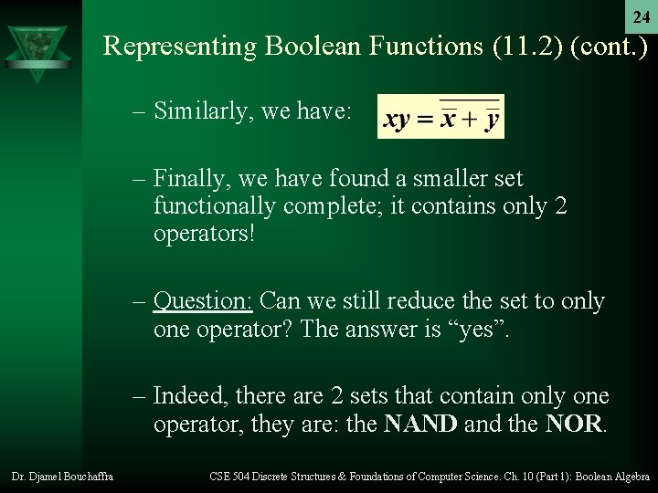 24 Representing Boolean Functions (11. 2) (cont. ) – Similarly, we have: – Finally, 24 Representing Boolean Functions (11. 2) (cont. ) – Similarly, we have: – Finally,