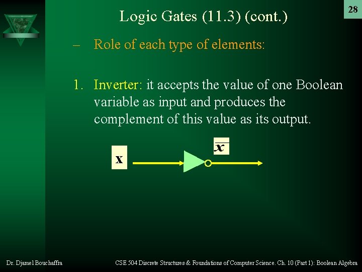 Logic Gates (11. 3) (cont. ) 28 – Role of each type of elements: Logic Gates (11. 3) (cont. ) 28 – Role of each type of elements:
