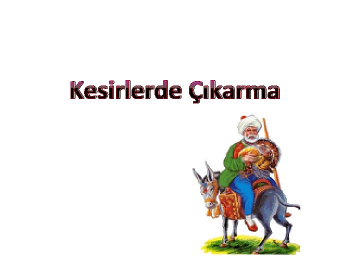 Kesirlerde Çıkarma 