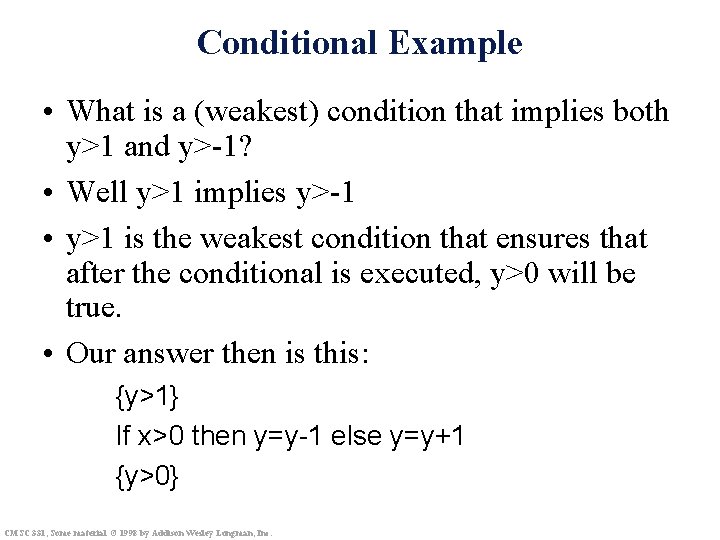 Conditional Example • What is a (weakest) condition that implies both y>1 and y>-1?