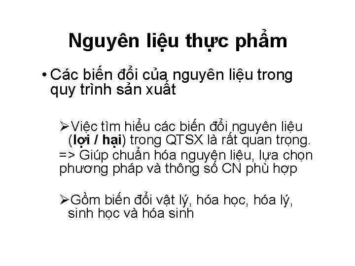 Nguyên liệu thực phẩm • Các biến đổi của nguyên liệu trong quy trình
