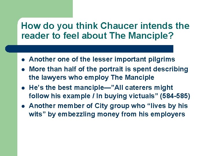 How do you think Chaucer intends the reader to feel about The Manciple? l