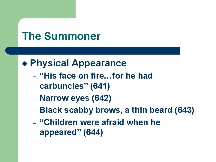 The Summoner l Physical Appearance – – “His face on fire…for he had carbuncles”