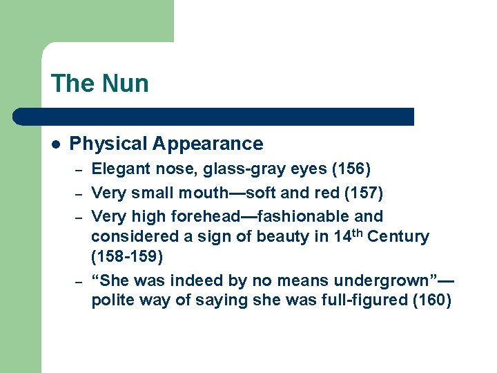 The Nun l Physical Appearance – – Elegant nose, glass-gray eyes (156) Very small