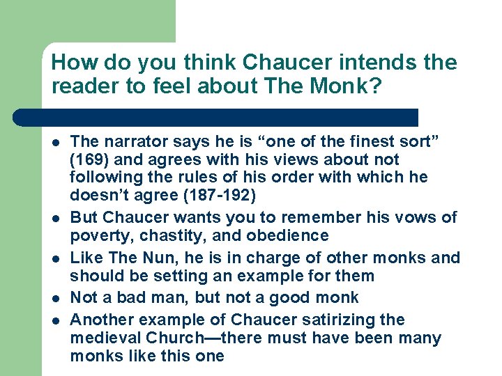 How do you think Chaucer intends the reader to feel about The Monk? l