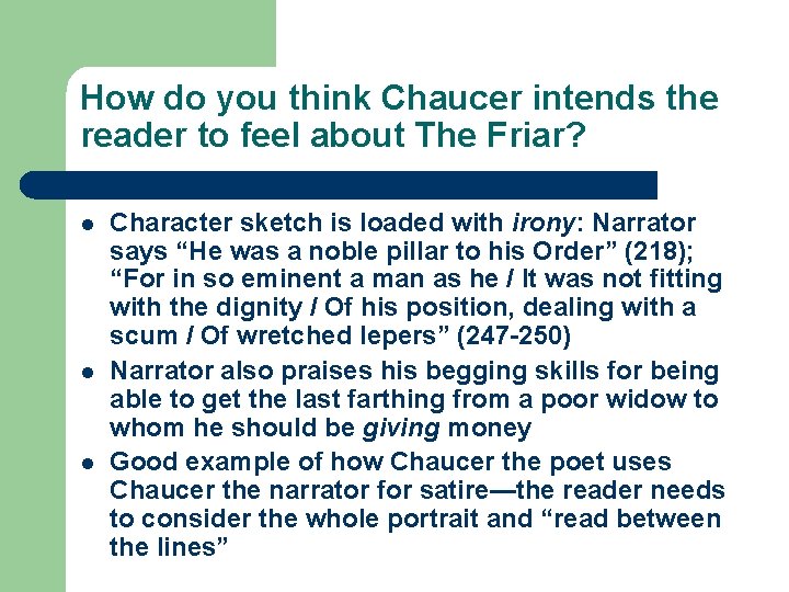 How do you think Chaucer intends the reader to feel about The Friar? l