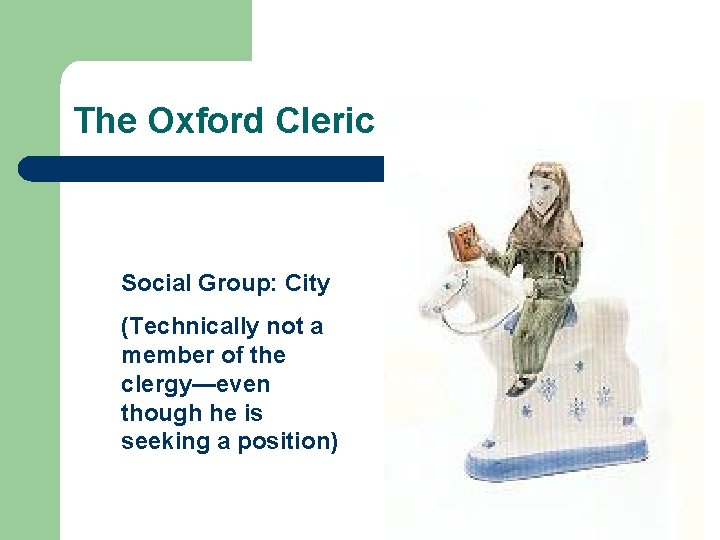 The Oxford Cleric Social Group: City (Technically not a member of the clergy—even though