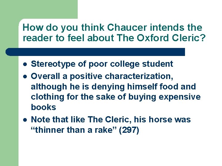 How do you think Chaucer intends the reader to feel about The Oxford Cleric?