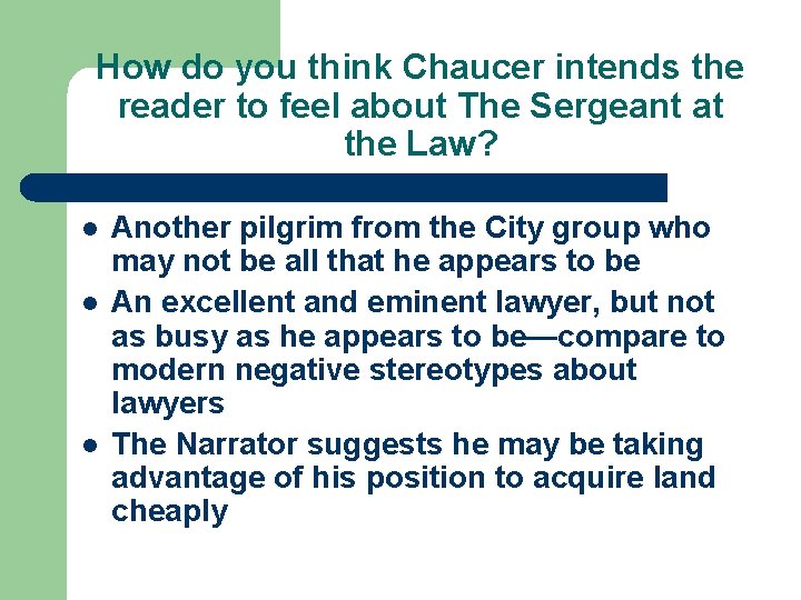 How do you think Chaucer intends the reader to feel about The Sergeant at