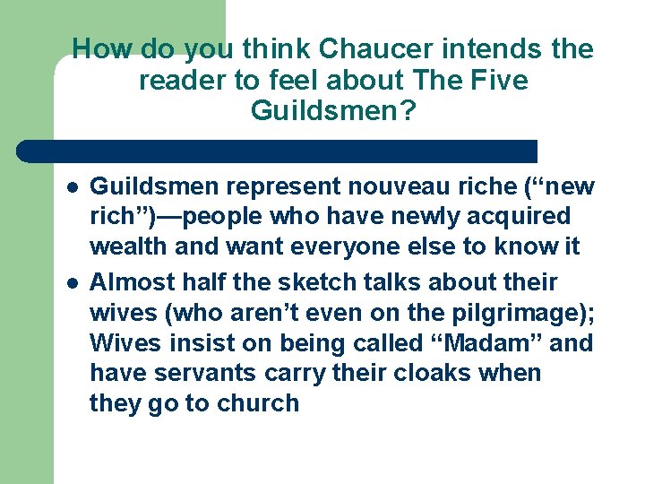 How do you think Chaucer intends the reader to feel about The Five Guildsmen?