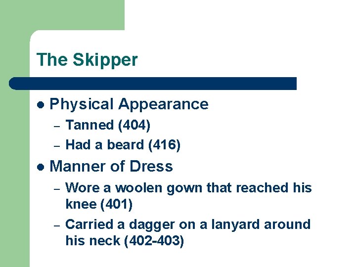 The Skipper l Physical Appearance – – l Tanned (404) Had a beard (416)