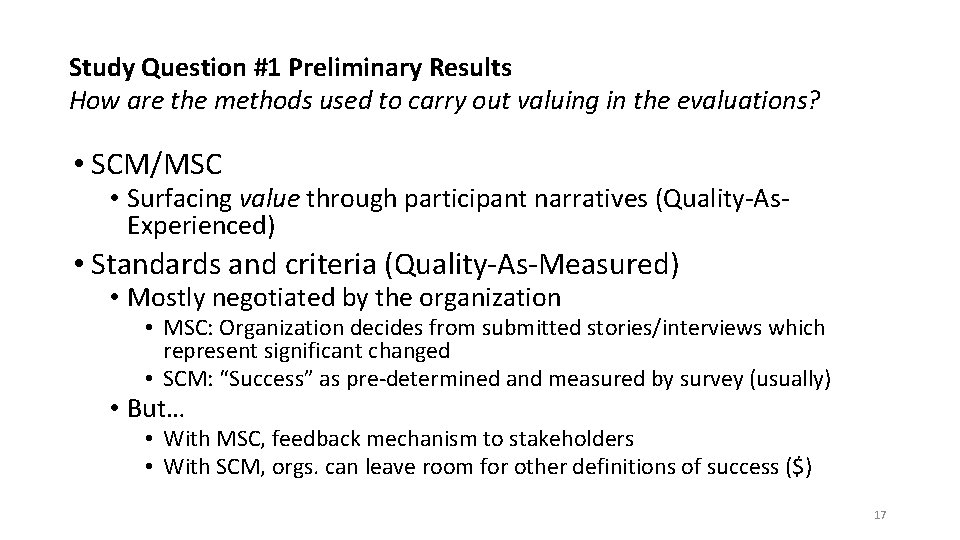 Study Question #1 Preliminary Results How are the methods used to carry out valuing