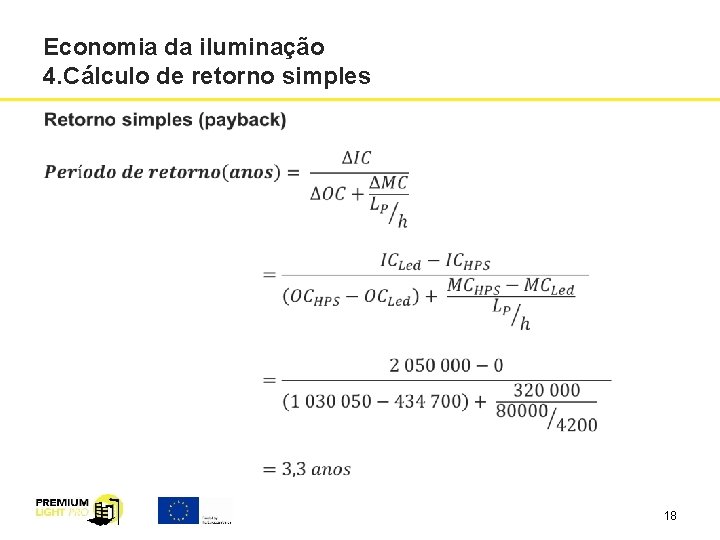 Economia da iluminação 4. Cálculo de retorno simples 18 