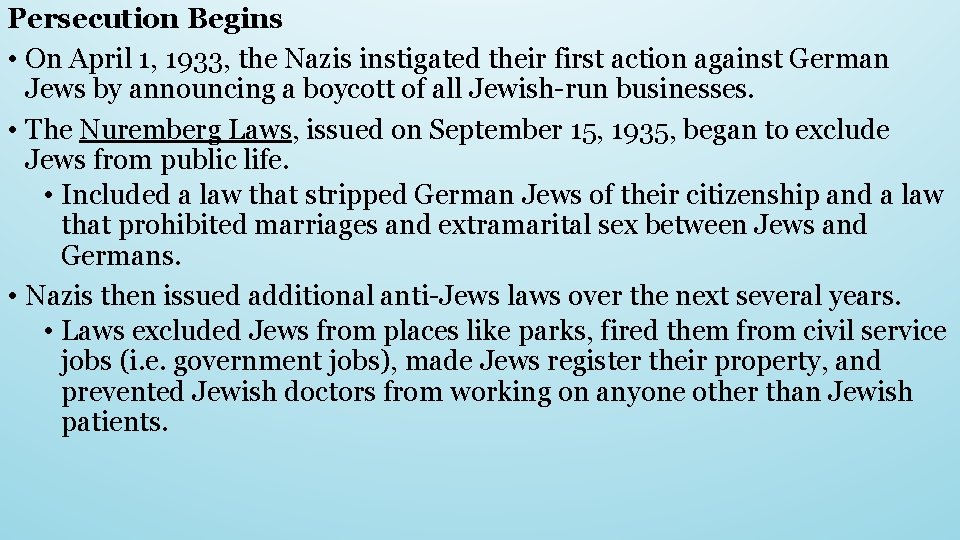 Persecution Begins • On April 1, 1933, the Nazis instigated their first action against