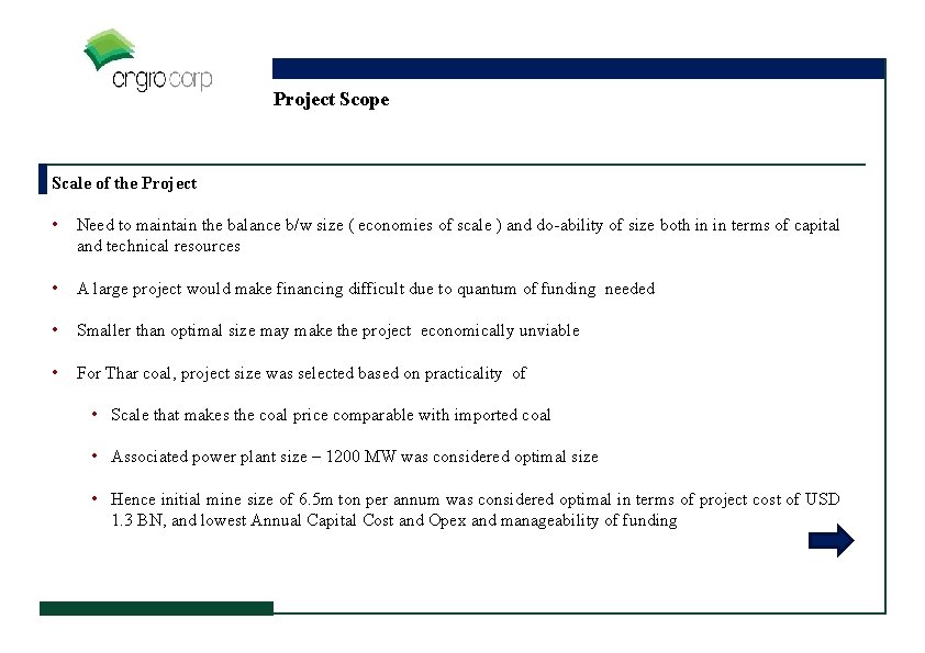 Project Scope Scale of the Project • Need to maintain the balance b/w size