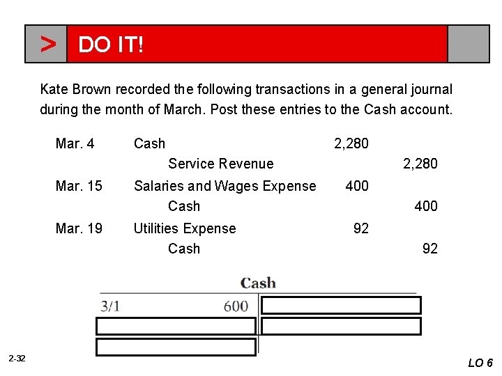 > DO IT! Kate Brown recorded the following transactions in a general journal during