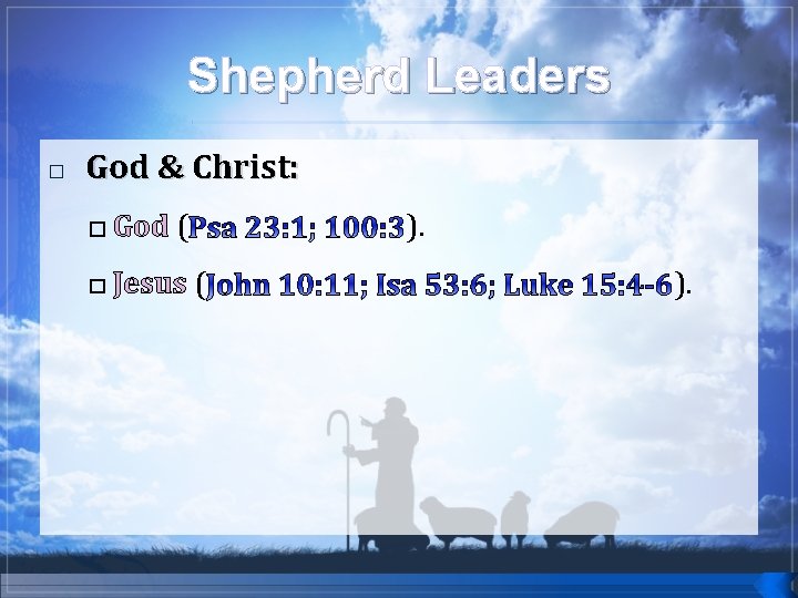 Shepherd Leaders � God & Christ: � God ( � Jesus ( ). ).