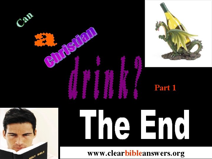 Part 1 …. Part 1 www. clearbibleanswers. org 